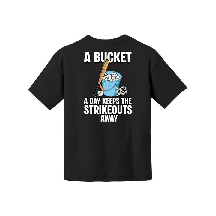 A Bucket a Day Keeps the Strikeouts away Youth Tee